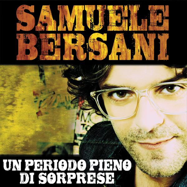 Album cover art for "Un Periodo Pieno Di Sorprese" by Samuele Bersani