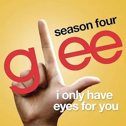 Album cover art for "I Only Have Eyes For You" by Glee Cast
