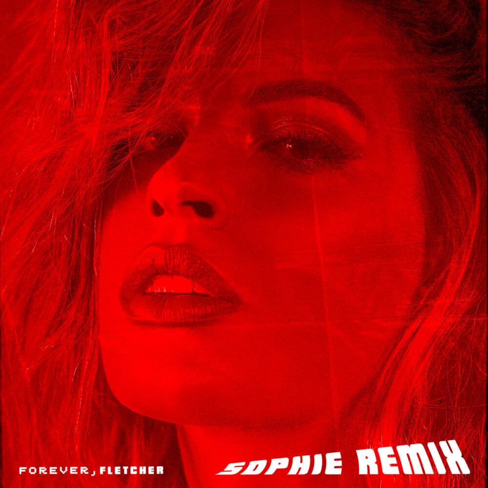 Album cover art for "Forever (SOPHIE Remix)" by FLETCHER & SOPHIE