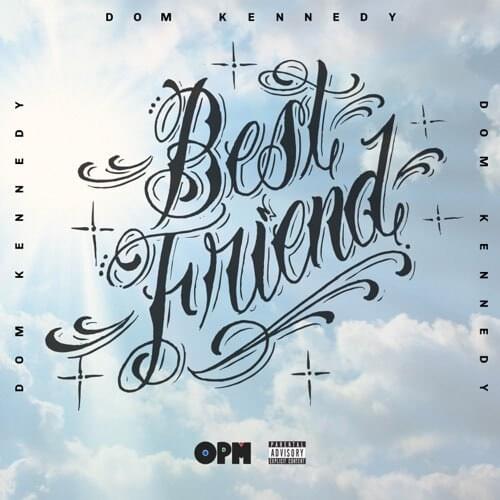 Album cover art for "Best Friend" by DOM KENNEDY