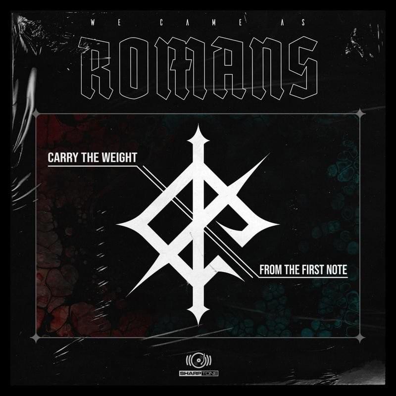 Carry the Weight by We Came As Romans