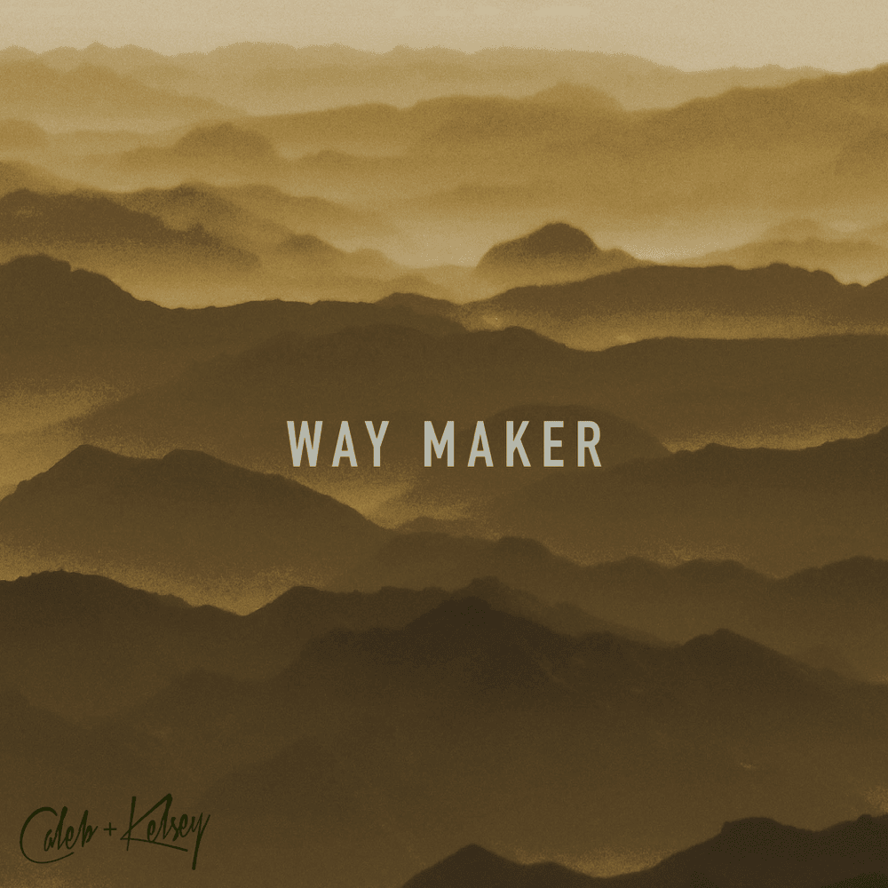 Album cover art for "Way Maker" by Caleb and Kelsey
