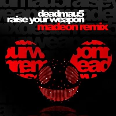 Album cover art for "Raise Your Weapon (Madeon Remix)" by deadmau5