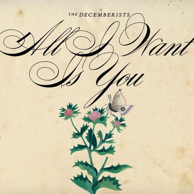 Album cover art for "All I Want Is You" by The Decemberists