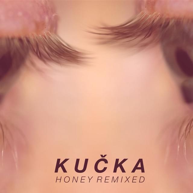 Honey by KUČKA
