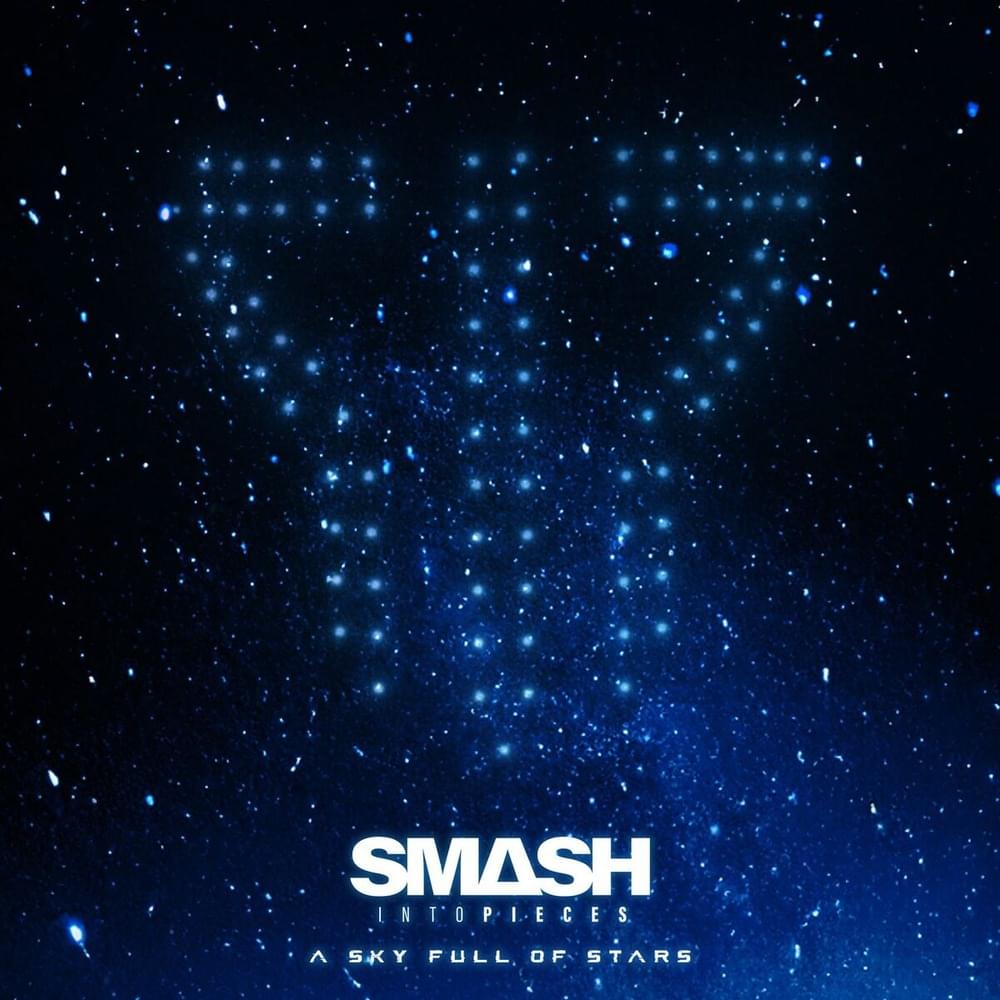 Album cover art for "A Sky Full of Stars" by Smash Into Pieces