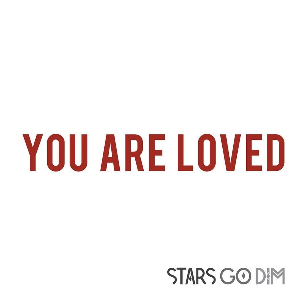 Album cover art for "You Are Loved" by Stars Go Dim