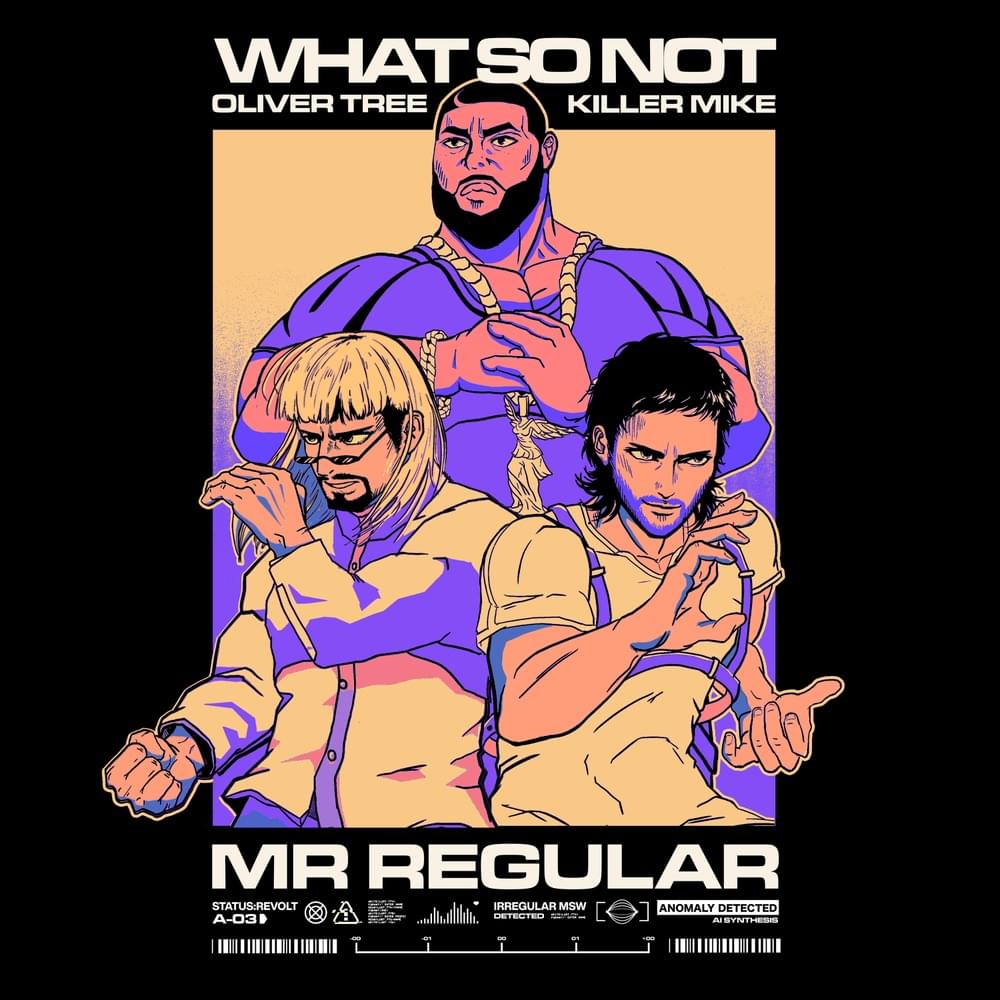 Album cover art for "Mr. Regular" by What So Not & Oliver Tree & Killer Mike