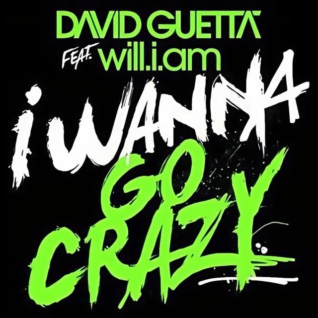 Album cover art for "I Wanna Go Crazy (Extended)" by David Guetta & will.i.am