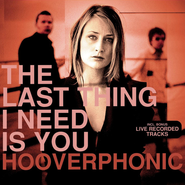 Album cover art for "The Last Thing I Need Is You" by Hooverphonic
