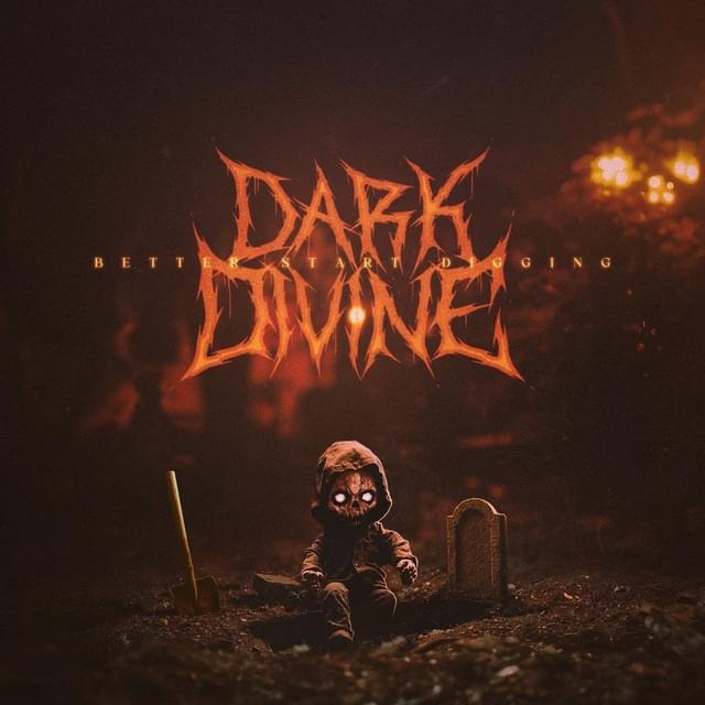 Album cover art for "Better Start Digging" by Dark Divine