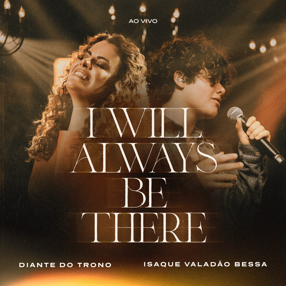 Album cover art for "I Will Always Be There (Ao Vivo)" by Diante do Trono
