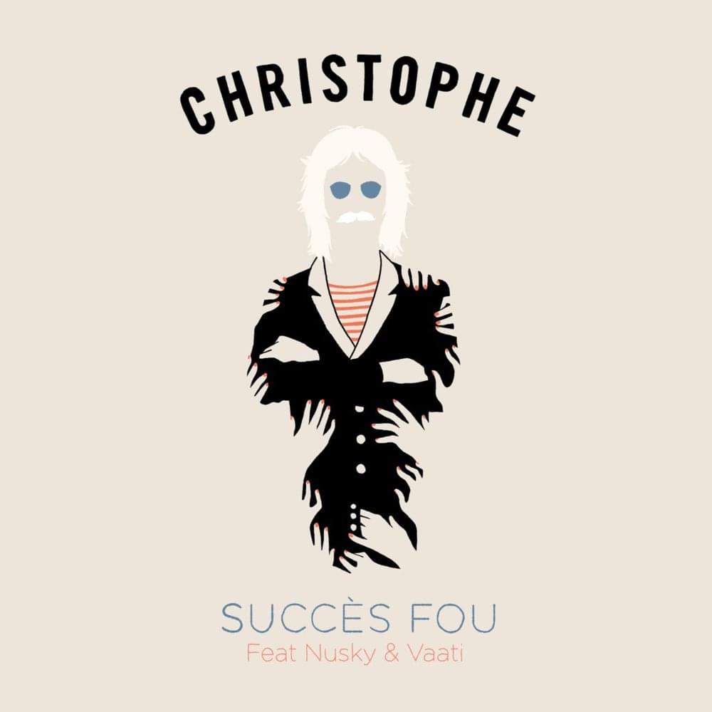 Album cover art for "Succès fou (Christophe Etc.)" by Christophe & Nusky & Vaati