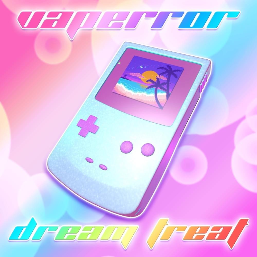 Album cover art for "Dream Treat" by Vaperror