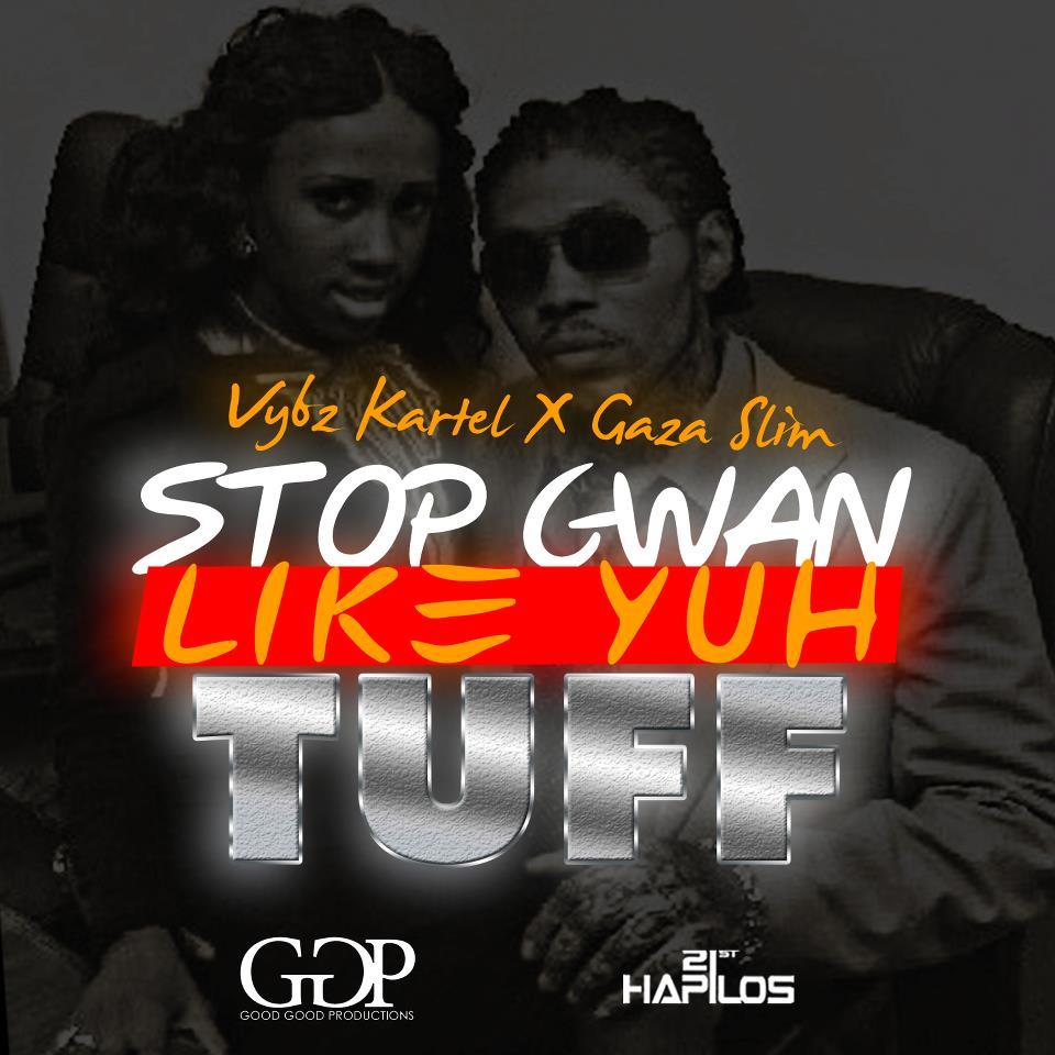 Album cover art for "Stop Gwan Like Yuh Tuff" by Vybz Kartel & Vanessa Bling