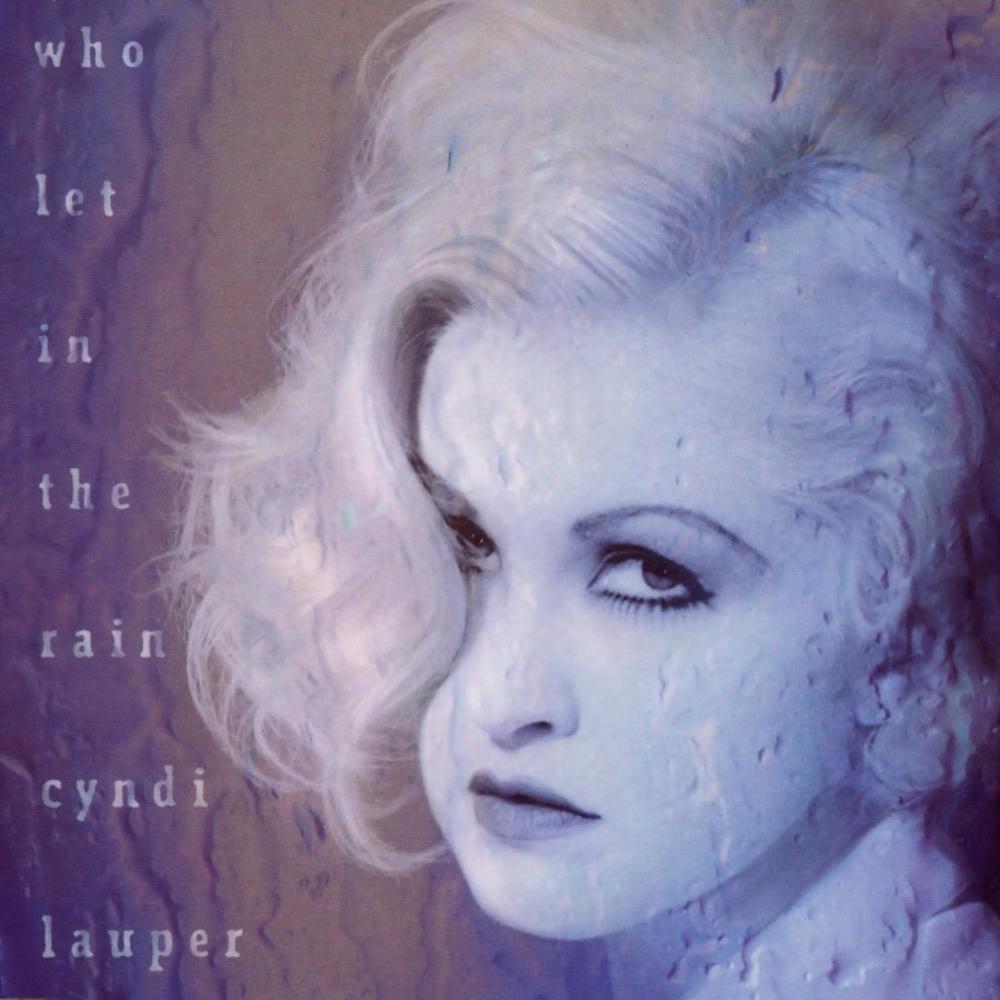 Album cover art for "Who Let in the Rain" by Cyndi Lauper