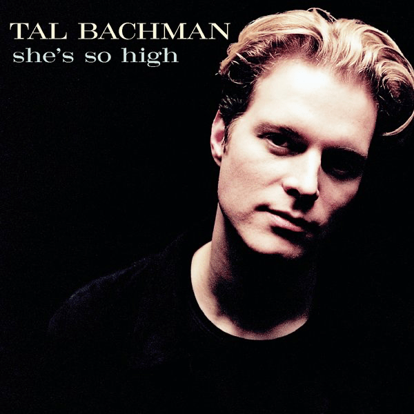 Album cover art for "She’s So High" by Tal Bachman
