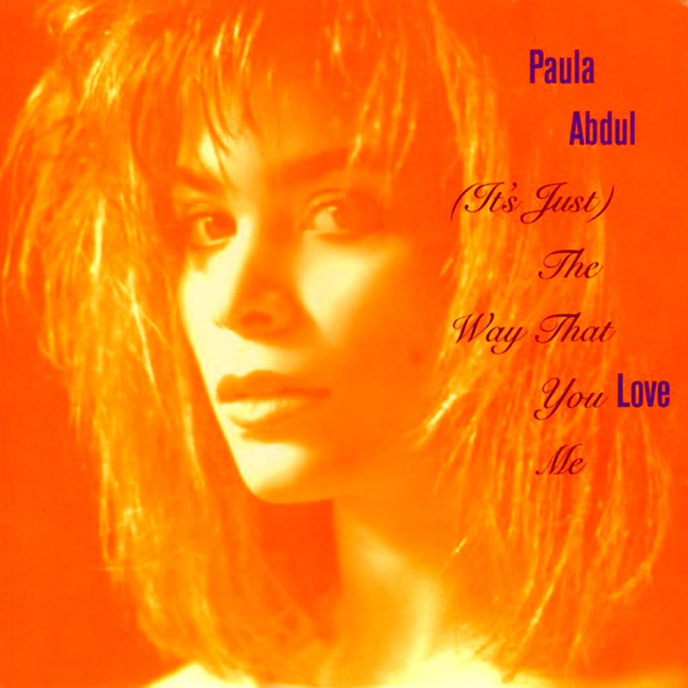 Album cover art for "(It’s Just) The Way That You Love Me" by Paula Abdul