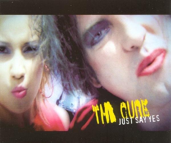 Album cover art for "Just Say Yes [Acoustic Version]" by The Cure