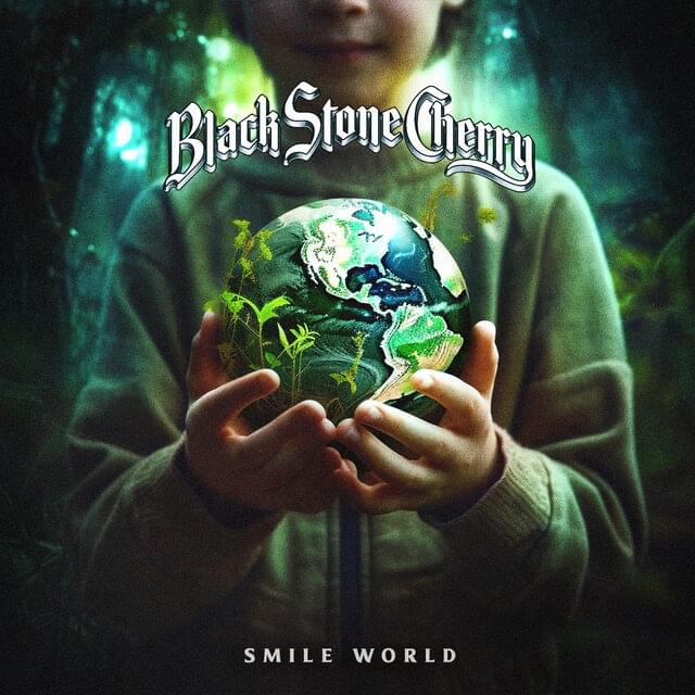 Album cover art for "Smile, World" by Black Stone Cherry