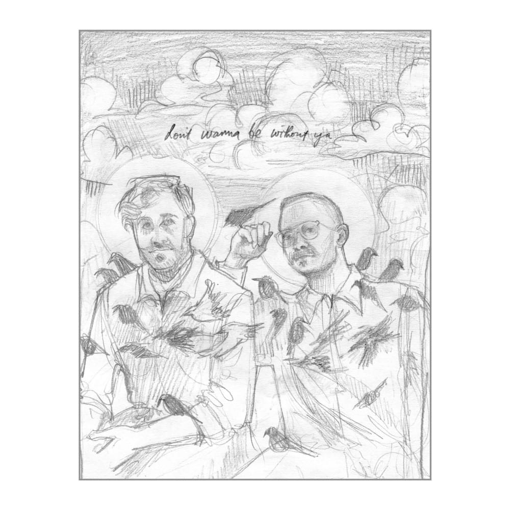 Don’t Wanna Be Without Ya by Penny & Sparrow