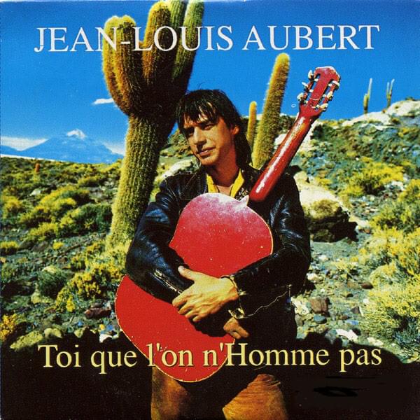 Album cover art for "Toi que l’on n’homme pas" by Jean-Louis Aubert