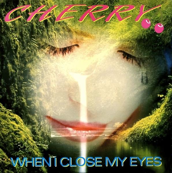 When I Close My Eyes by Cherry (Eurobeat)