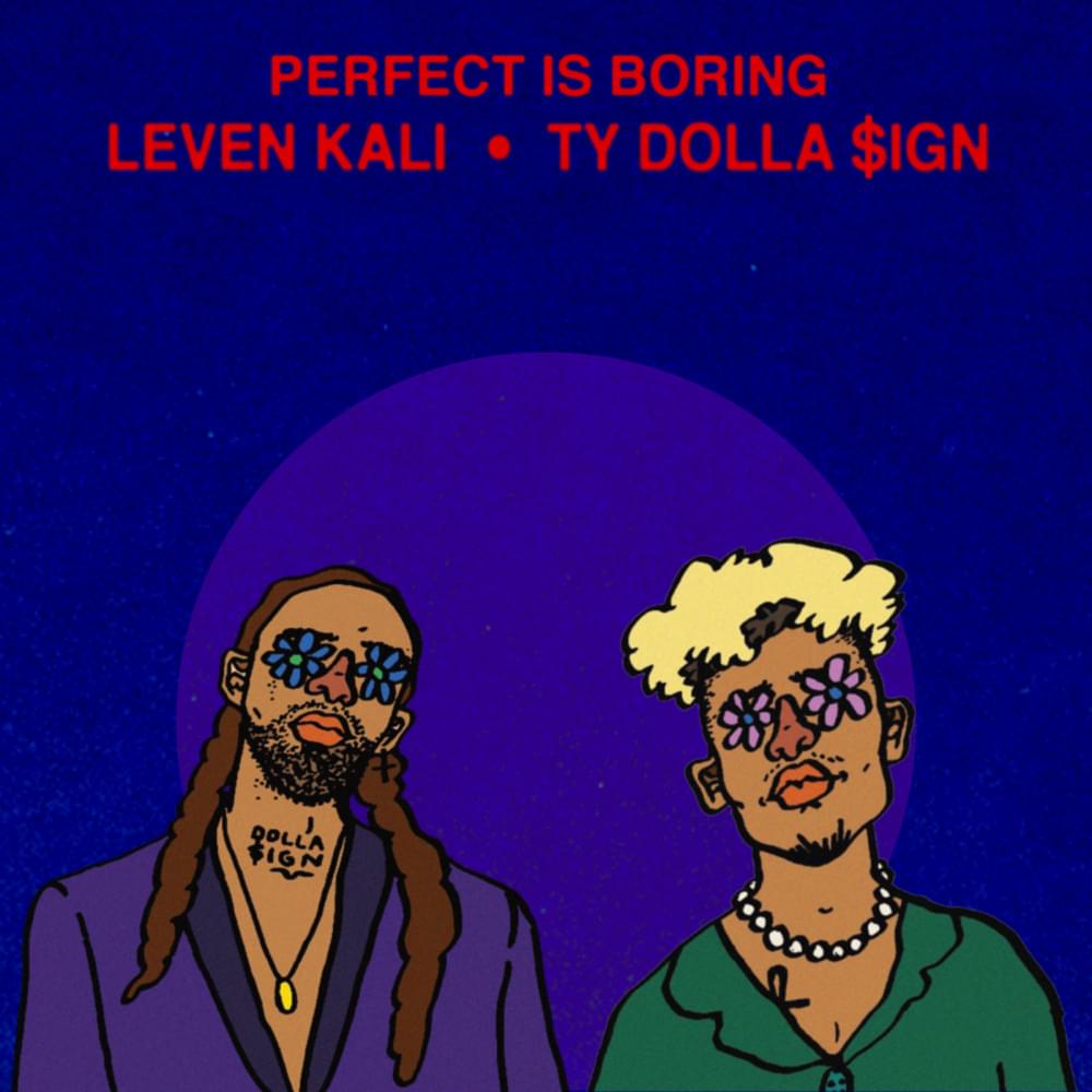 Album cover art for "PERFECT IS BORING" by Leven Kali & Ty Dolla $ign