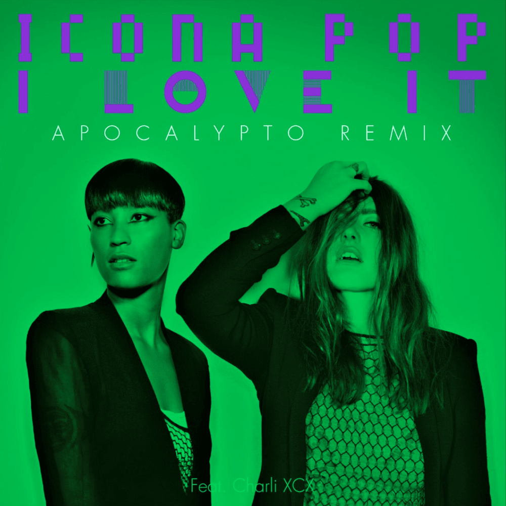 Album cover art for "I Love It (Apocalypto Remix)" by Icona Pop & Charli xcx