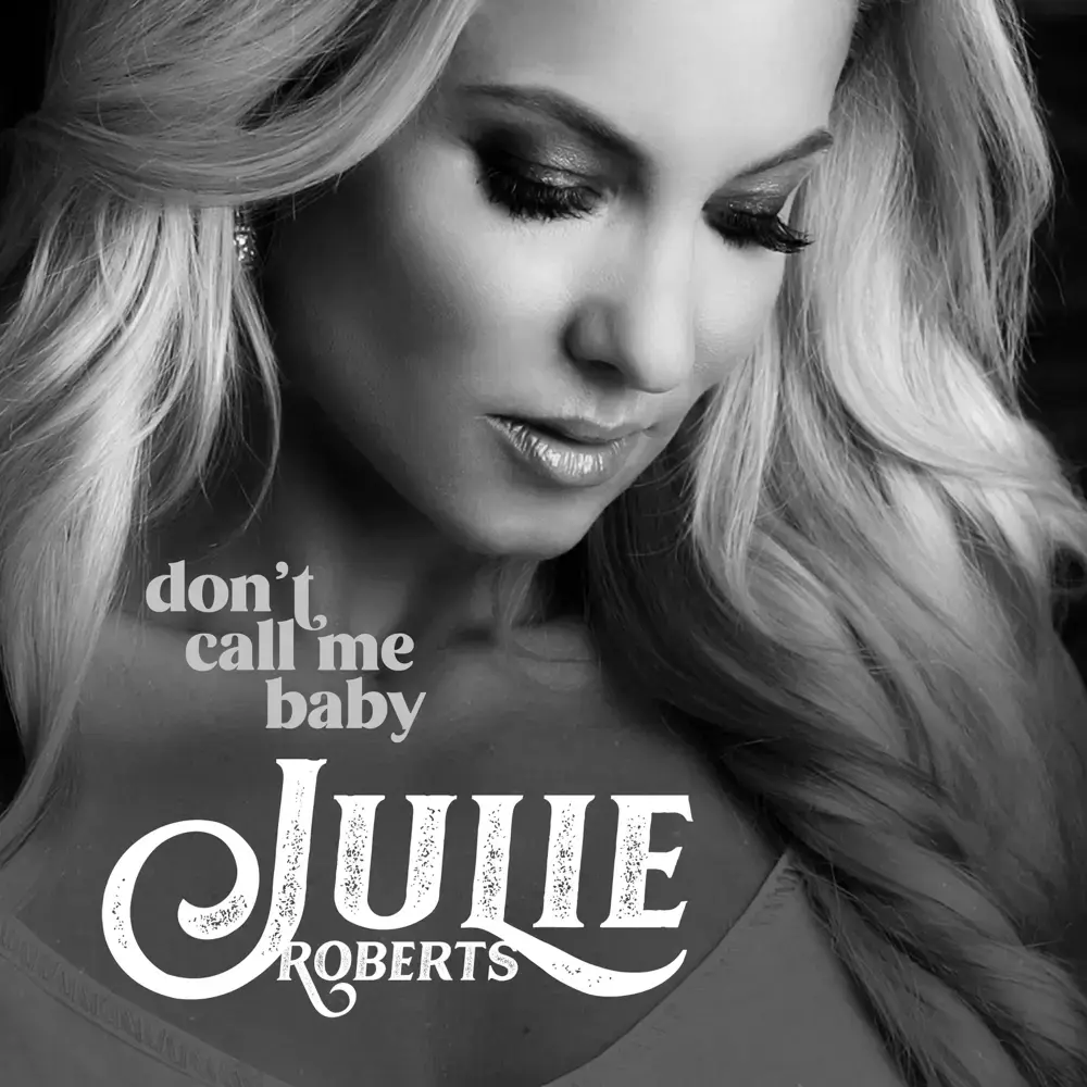 Don’t Call Me Baby by Julie Roberts