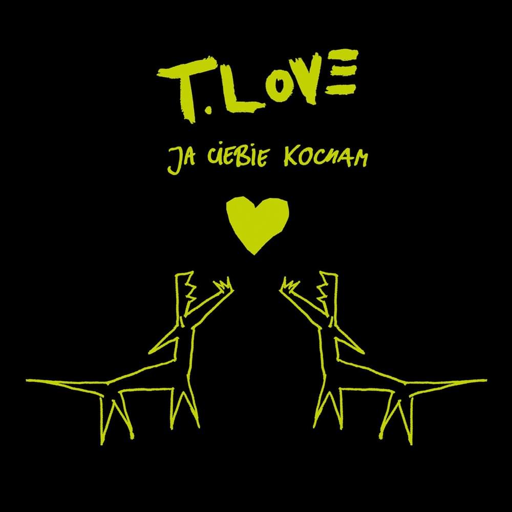 Album cover art for "Ja Ciebie Kocham" by T.Love