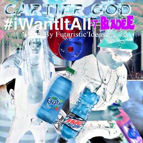 I Want It All by Cartier God