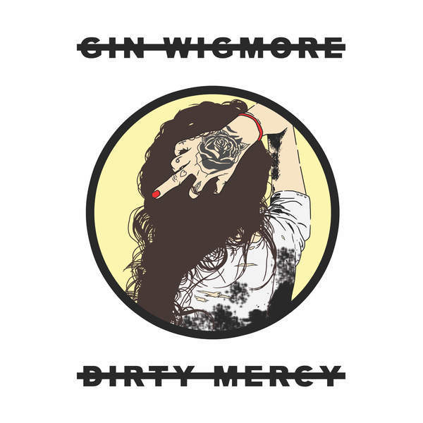 Album cover art for "Dirty Mercy" by Gin Wigmore
