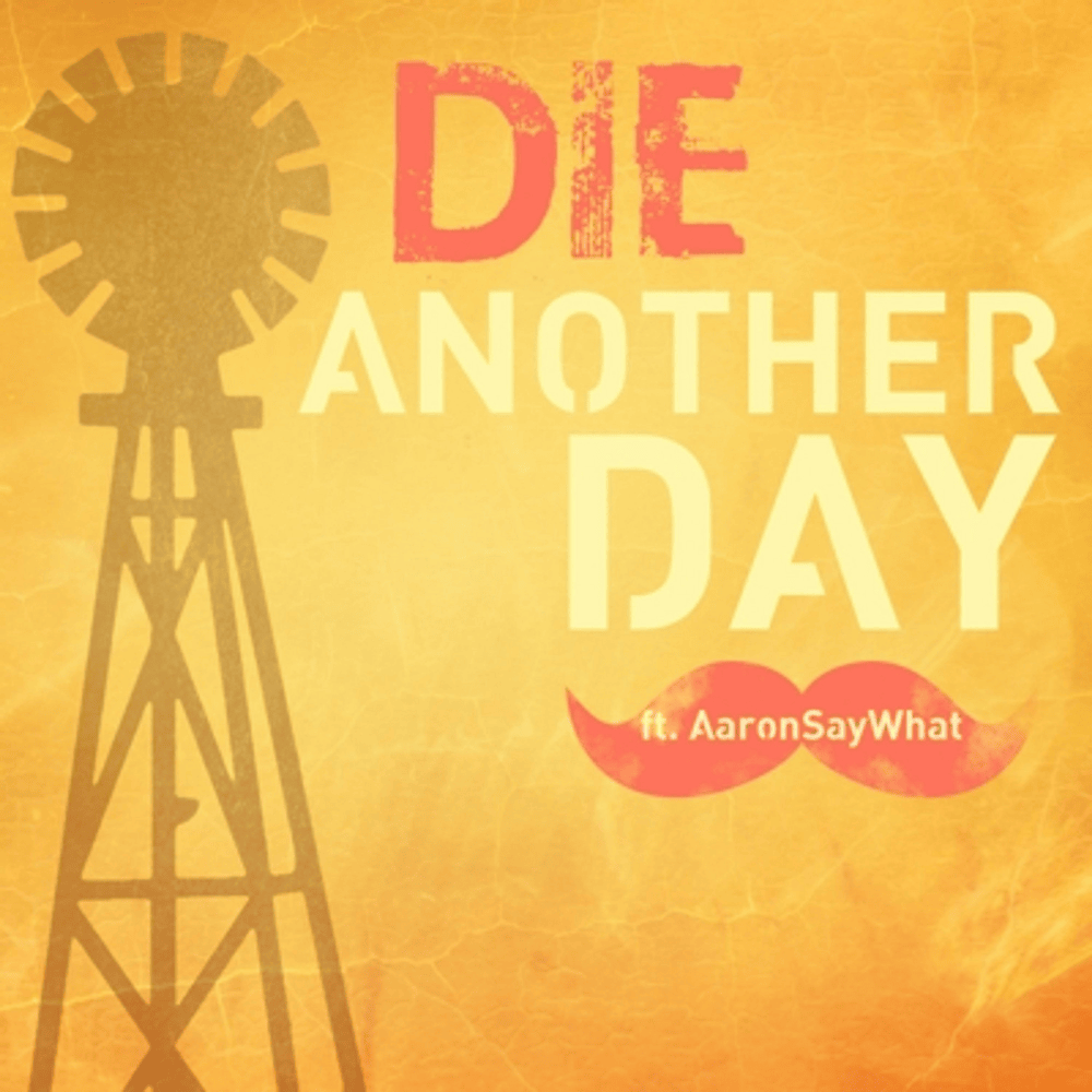 Album cover art for "Die Another Day" by Rockit Music & AaronSayWhat