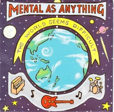 Album cover art for "The World Seems Difficult" by Mental As Anything