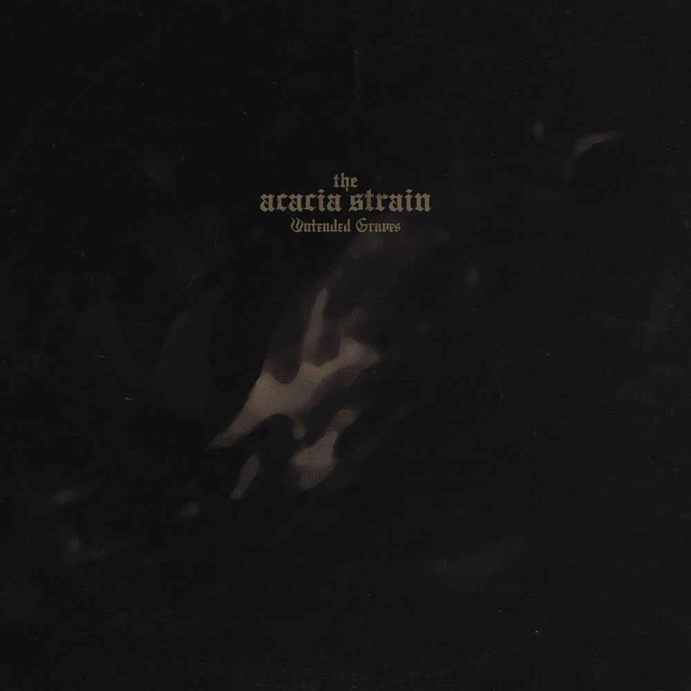 Album cover art for "UNTENDED GRAVES" by The Acacia Strain
