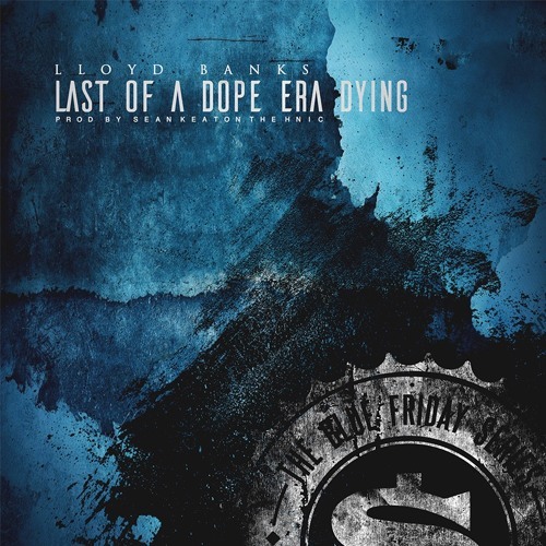 Album cover art for "Last of a Dope Era Dying" by Lloyd Banks