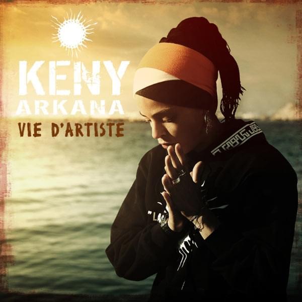 Vie d’artiste by Keny Arkana