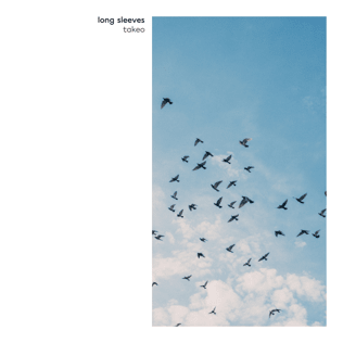 ​​​long sleeves by Takeo