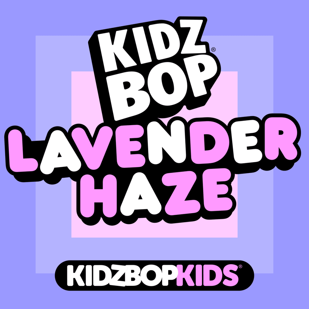 Album cover art for "Lavender Haze" by KIDZ BOP Kids
