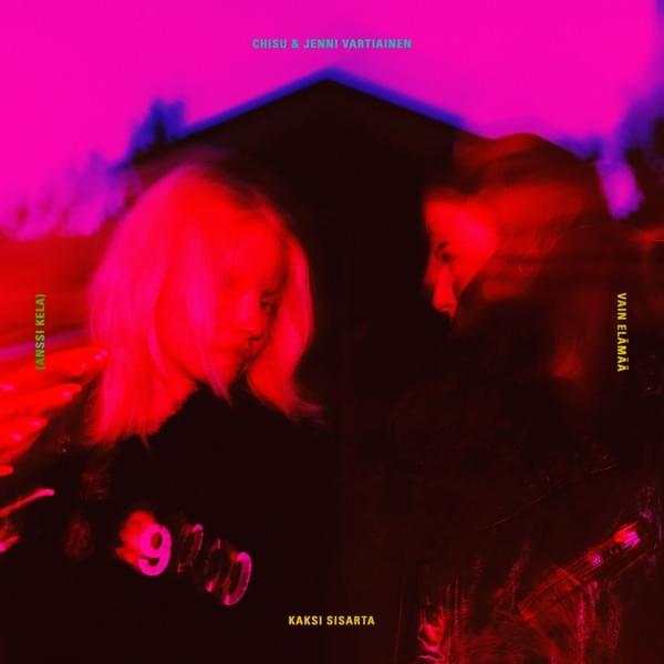 Album cover art for "Kaksi sisarta (Vain elämää kausi 12)" by Chisu & Jenni Vartiainen