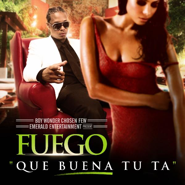 Album cover art for "Que Buena Tu Ta" by Fuego & Deevani