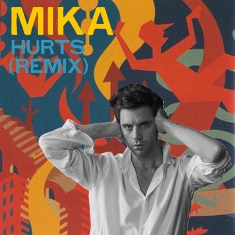 Album cover art for "Hurts (Remix)" by MIKA
