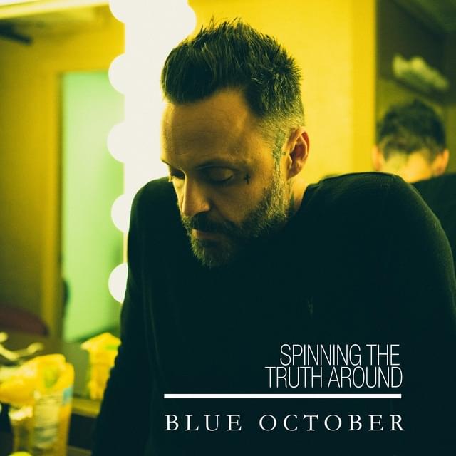 Album cover art for "Spinning the Truth Around" by Blue October