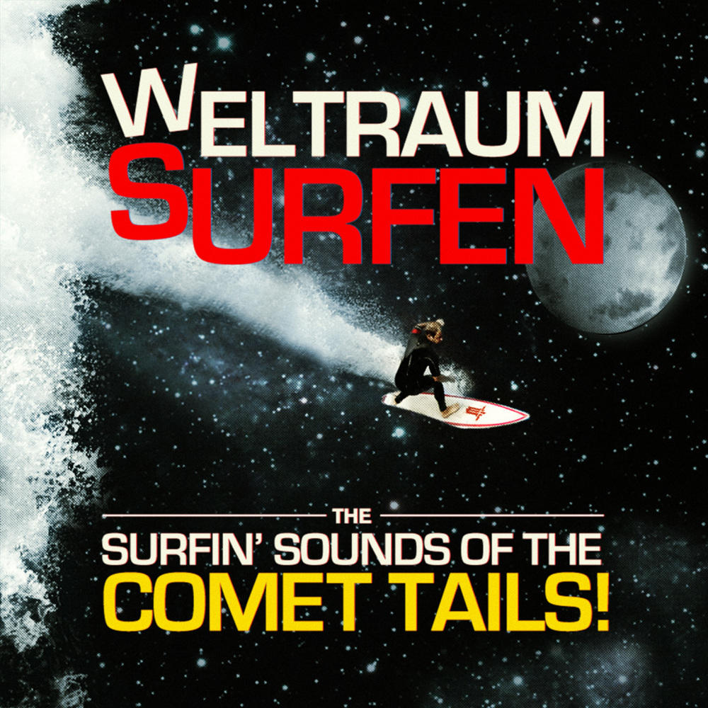Album cover art for "Weltraumsurfen" by The Comet Tails