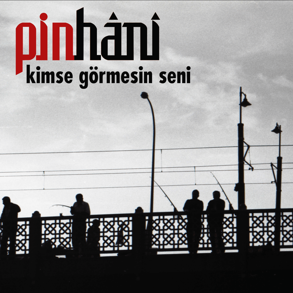 Album cover art for "Kimse Görmesin Seni" by Pinhani