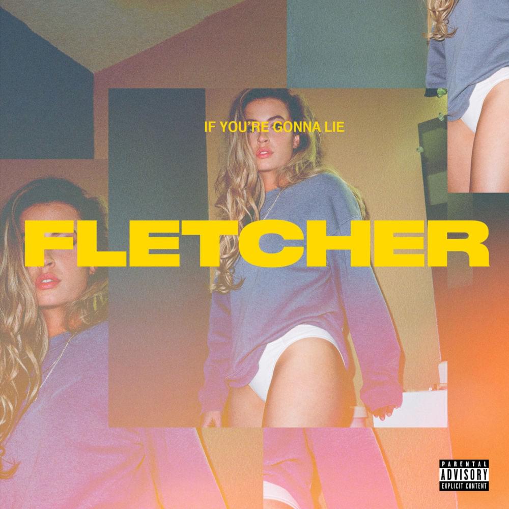 Album cover art for "If You’re Gonna Lie" by FLETCHER