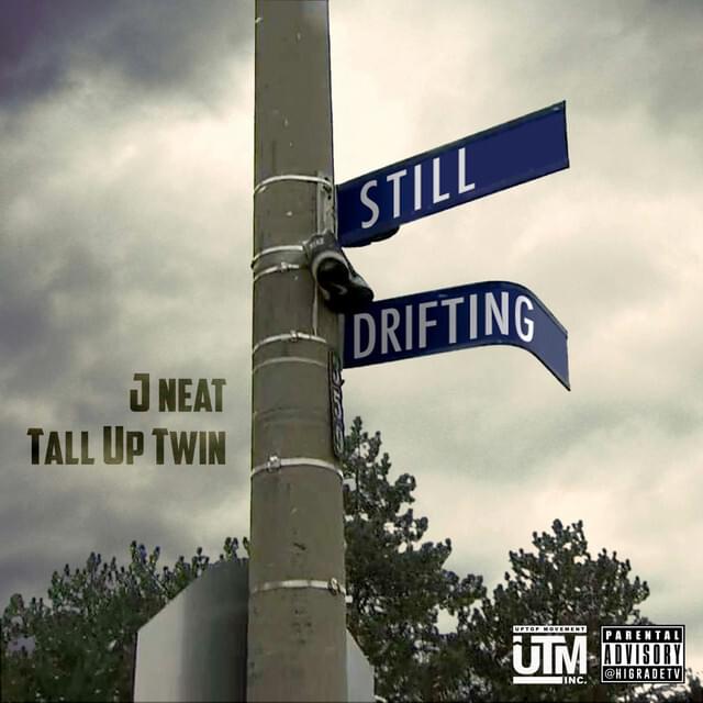 Album cover art for "Still Drifting" by J Neat & TallupTwinz