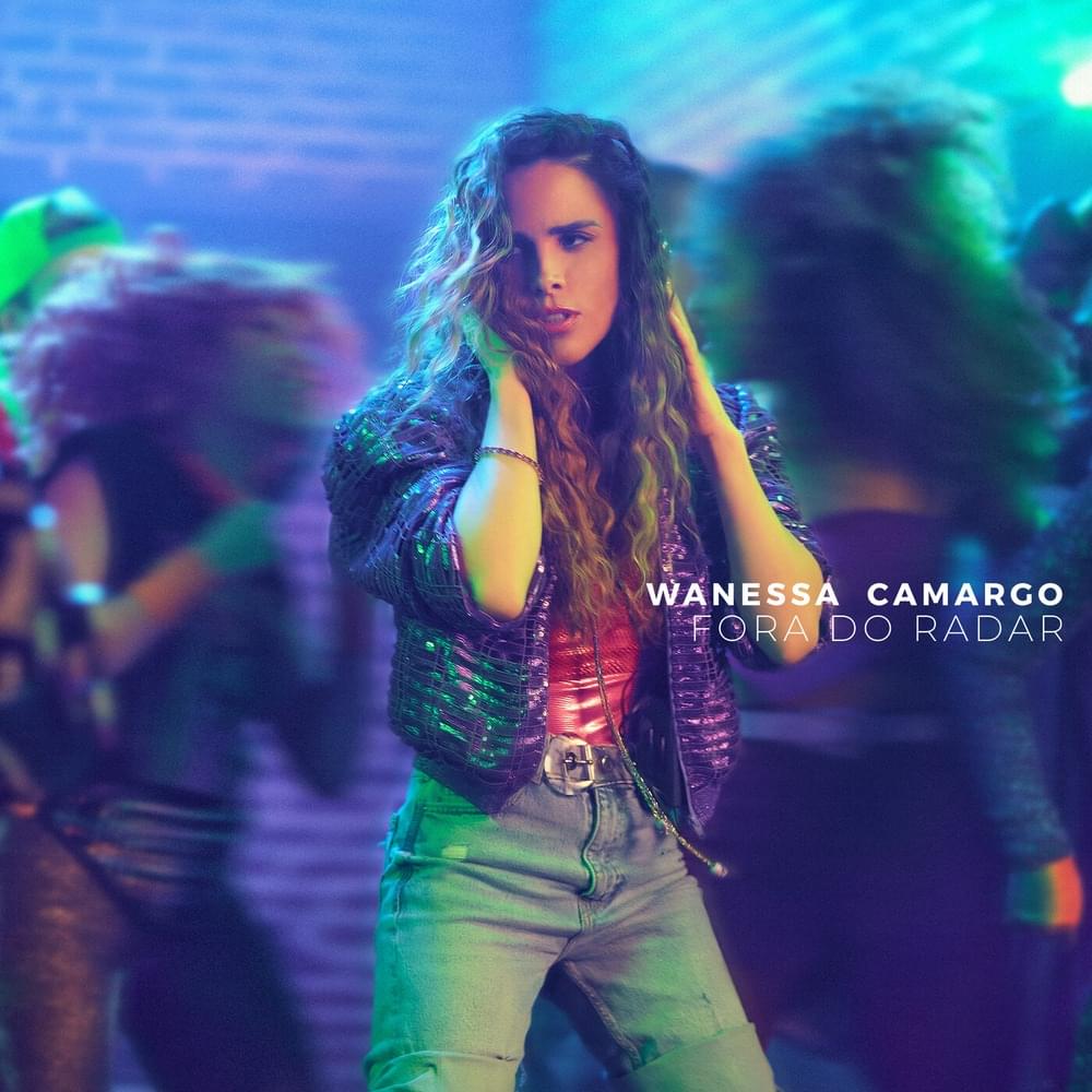 Album cover art for "Fora Do Radar" by Wanessa Camargo