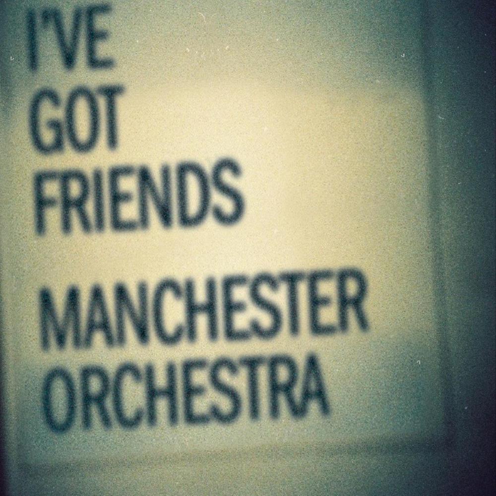 Album cover art for "I’ve Got Friends" by Manchester Orchestra